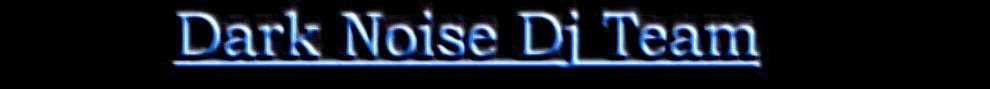 Dark Noise Dj Team